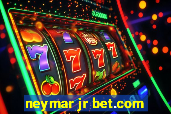 neymar jr bet.com